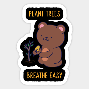 Plant Trees, Breathe Easy Sticker